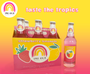 Beverage packaging design for Imi Ola strawberry lemonade featuring a six-pack carrier and glass bottle mockup. The branding uses a bright tropical color palette of pink, yellow, and orange with a rainbow-inspired logo, fruit illustrations, and the slogan “taste the tropics.”