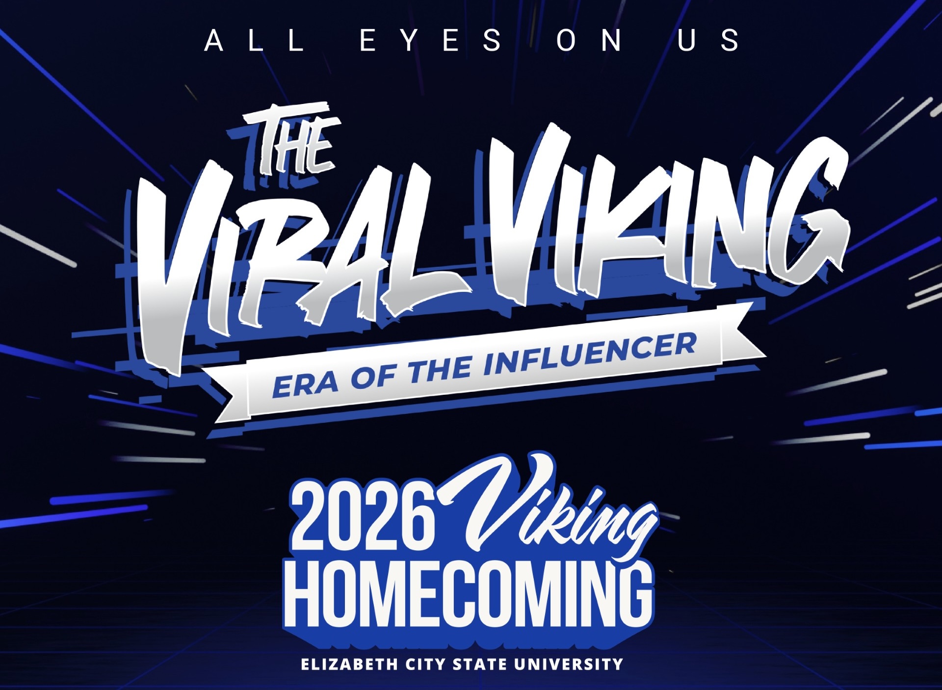 2026 ECSU Homecoming graphic announcing the theme “The Viral Viking: Era of the Influencer.” The design features the Homecoming logo and the slogan “All Eyes on Us.”