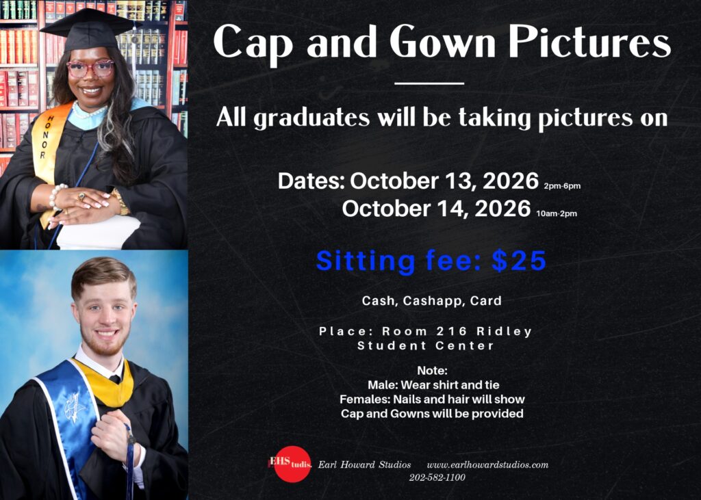 Flyer announcing cap and gown portrait sessions for graduating students. Photography sessions will be held October 13, 2026, from 2 p.m. to 6 p.m. and October 14, 2026, from 10 a.m. to 2 p.m. in Room 216 of the Ridley Student Center. The flyer features sample graduation portraits, a $25 sitting fee, information on accepted payment methods, and attire recommendations. Sponsored by Earl Howard Studios.